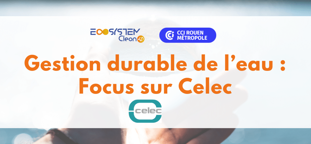 Gestion durable de l’eau, Focus sur Celec